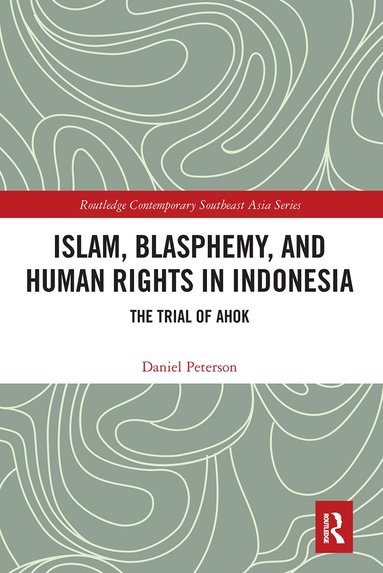 Daniel Peterson - Islam, Blasphemy, and Human Rights in Indonesia, Häftad