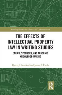 bokomslag The Effects of Intellectual Property Law in Writing Studies