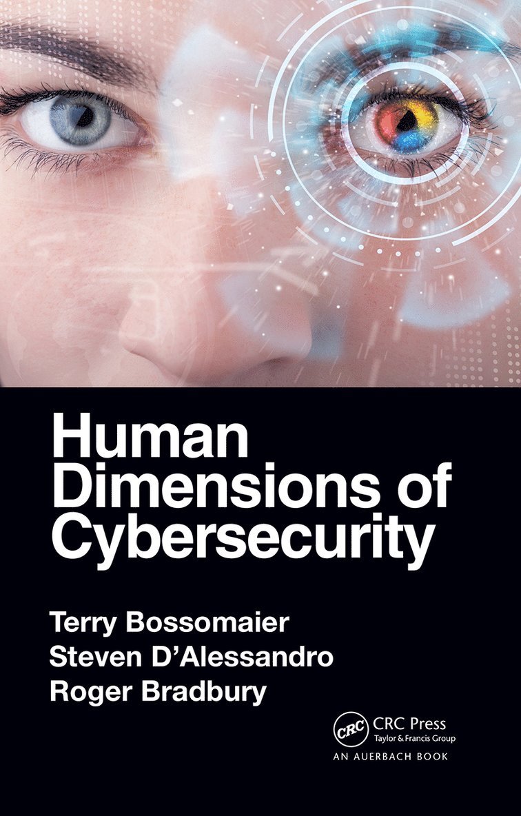Steven D’Alessandro, Terry Bossomaier, Roger Bradbury, Steven D'Alessandro - Human Dimensions of Cybersecurity, Häftad