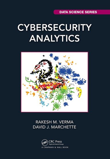 Rakesh M. Verma, David J. Marchette - Cybersecurity Analytics, Häftad