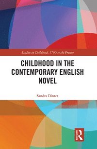 bokomslag Childhood in the Contemporary English Novel