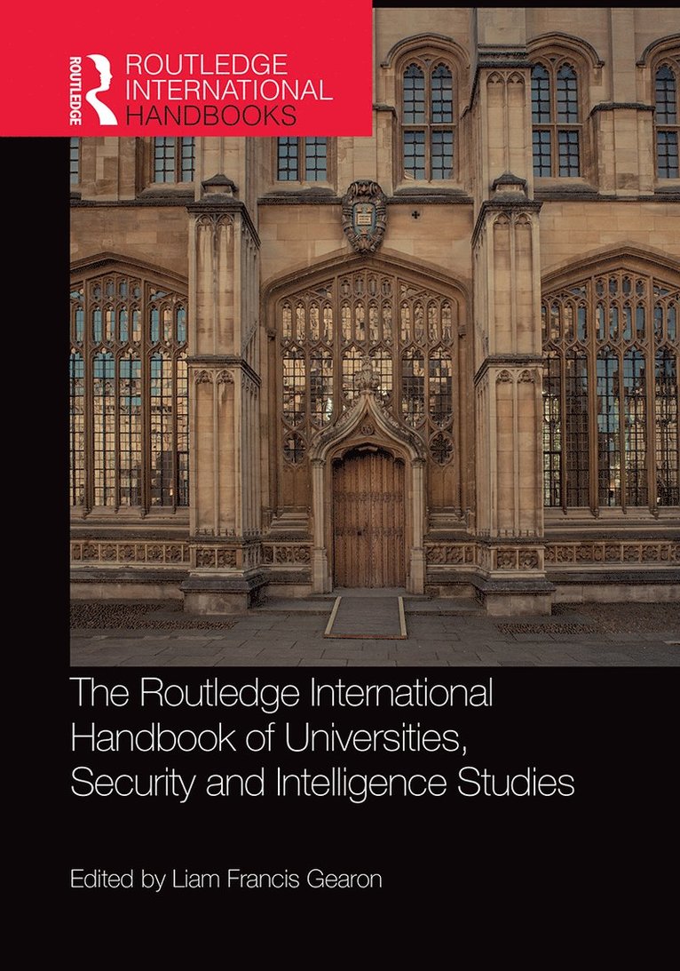 Liam Gearon - Routledge International Handbook of Universities, Security and Intelligence Studies, Häftad