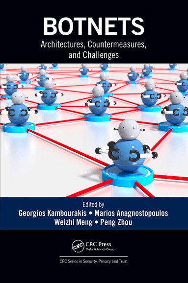 Georgios Kambourakis, Marios Anagnostopoulos, Weizhi Meng, Peng Zhou - Botnets, Häftad