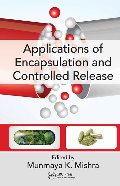 Munmaya K. Mishra - Applications of Encapsulation and Controlled Release, Häftad