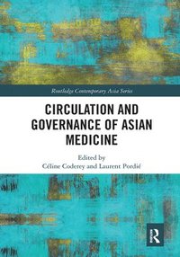 bokomslag Circulation and Governance of Asian Medicine