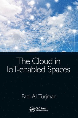 Fadi Al-Turjman - Cloud in IoT-enabled Spaces, Häftad