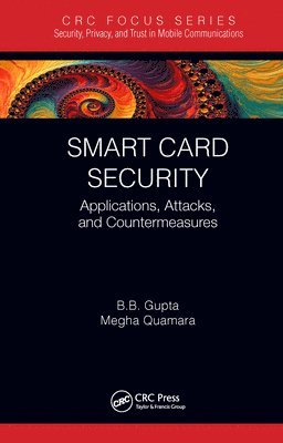 Brij B. Gupta, Megha Quamara, India) Gupta, Brij B. (National Institute of Technology Kurukshetra - Smart Card Security, Häftad