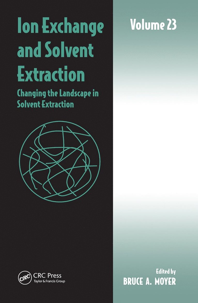Bruce A Moyer, Bruce A. Moyer - Ion Exchange and Solvent Extraction, Häftad