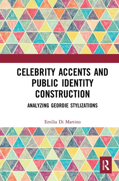 bokomslag Celebrity Accents and Public Identity Construction