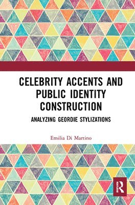 Celebrity Accents and Public Identity Construction 1