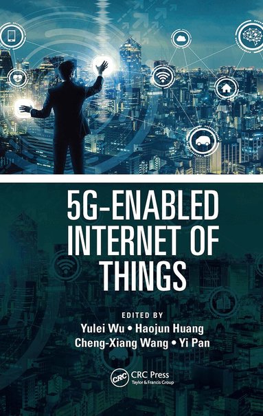 Yulei Wu, Haojun Huang, Cheng-Xiang Wang, Yi Pan - 5G-Enabled Internet of Things, Häftad