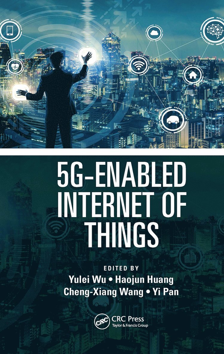 Yulei Wu, Haojun Huang, Cheng-Xiang Wang, Yi Pan, UK) Wu, Yulei (University of Exeter - 5G-Enabled Internet of Things, Häftad