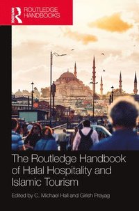 bokomslag The Routledge Handbook of Halal Hospitality and Islamic Tourism