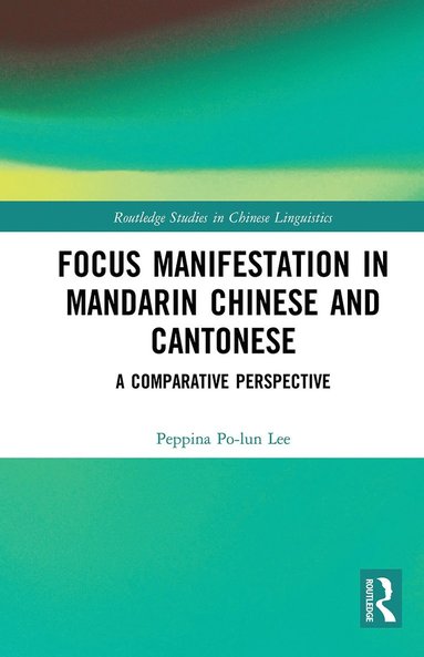 bokomslag Focus Manifestation in Mandarin Chinese and Cantonese