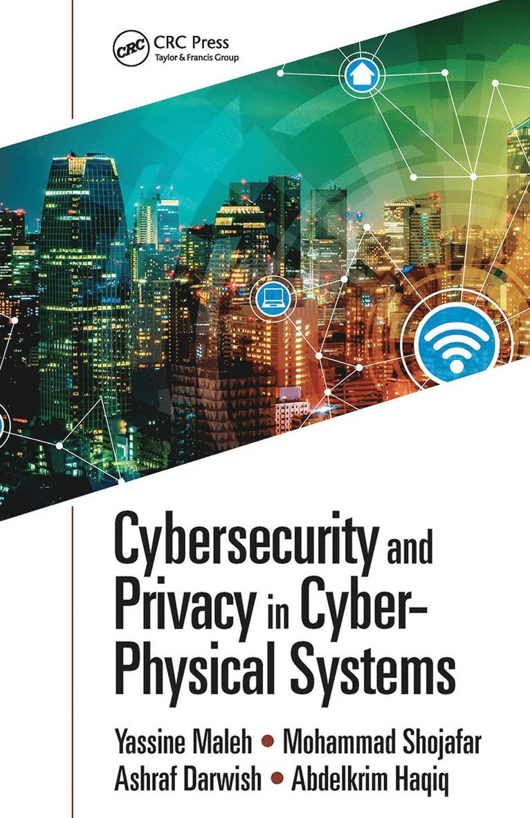 Yassine Maleh, Mohammad Shojafar, Ashraf Darwish, Abdelkrim Haqiq - Cybersecurity and Privacy in Cyber Physical Systems, Häftad