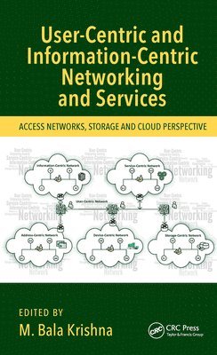 M. Bala Krishna - User-Centric and Information-Centric Networking and Services, Häftad