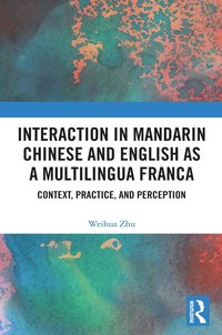 bokomslag Interaction in Mandarin Chinese and English as a Multilingua Franca