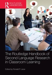 bokomslag The Routledge Handbook of Second Language Research in Classroom Learning