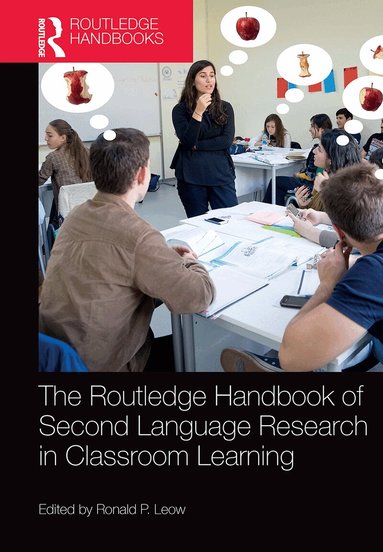 Ronald P. Leow - Routledge Handbook of Second Language Research in Classroom Learning, Häftad