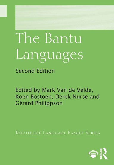 Mark Van de Velde, Koen Bostoen, Derek Nurse, G�rd Philippson - Bantu Languages, Häftad