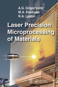bokomslag Laser Precision Microprocessing of Materials