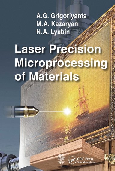 bokomslag Laser Precision Microprocessing of Materials