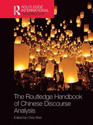 bokomslag The Routledge Handbook of Chinese Discourse Analysis