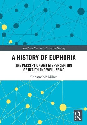 Christopher Milnes - A History of Euphoria, Häftad