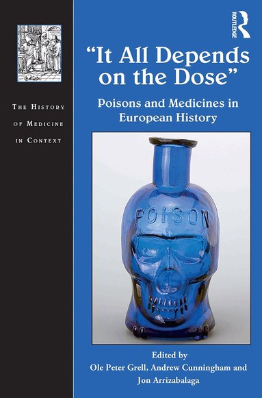 Ole Peter Grell, Andrew Cunningham, Jon Arrizabalaga - It All Depends on the Dose, Häftad