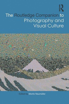 Moritz Neumüller - Routledge Companion to Photography and Visual Culture, Häftad. Tillgänglighet: Lägg i varukorg