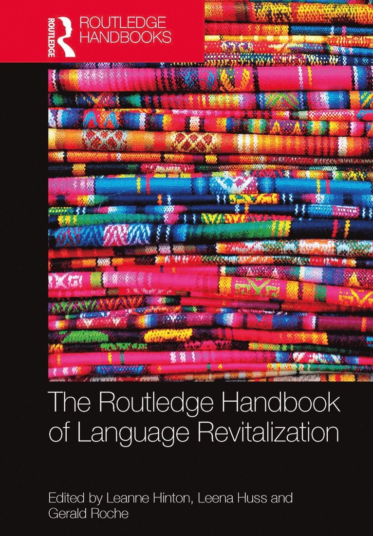 Leanne Hinton, Leena Huss, Gerald Roche - Routledge Handbook of Language Revitalization, Häftad