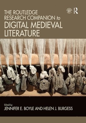 Routledge Research Companion to Digital Medieval Literature