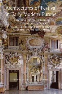 bokomslag Architectures of Festival in Early Modern Europe