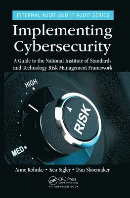 Anne Kohnke, Ken Sigler, Dan Shoemaker - Implementing Cybersecurity, Häftad