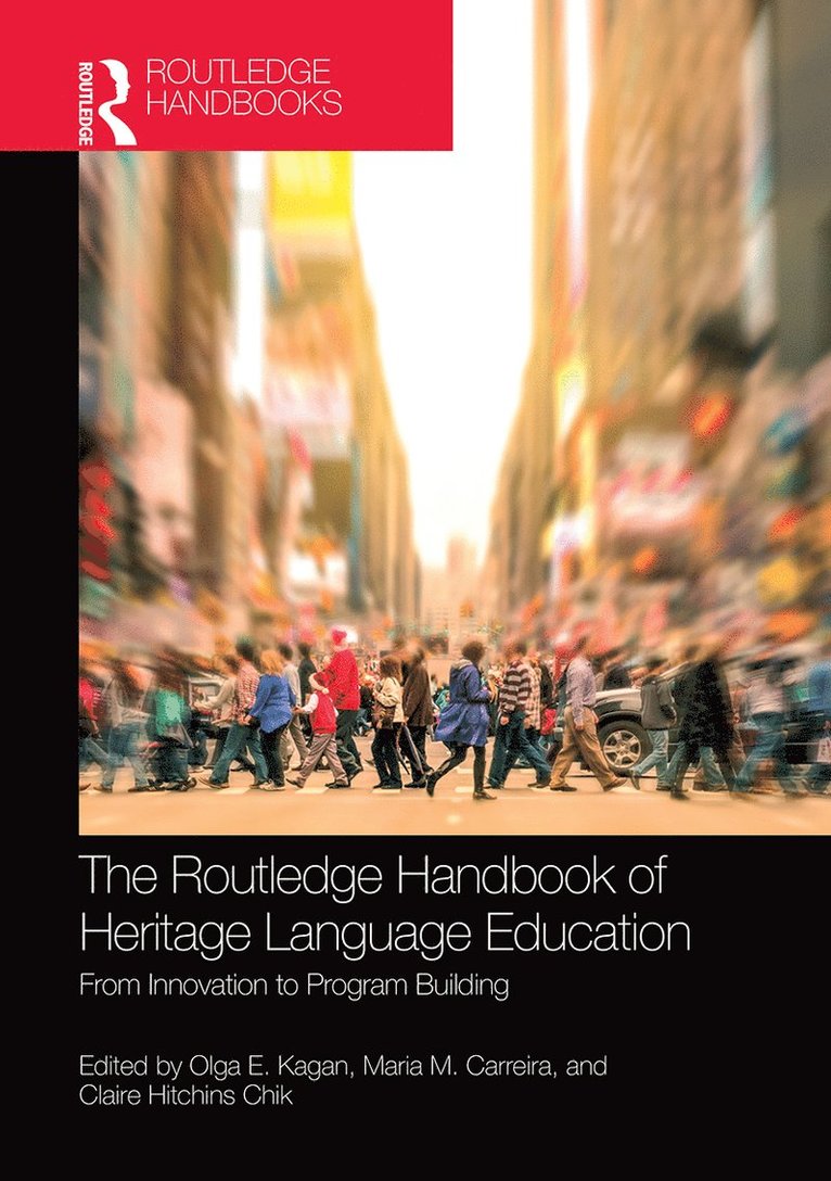 Olga E. Kagan, Maria M. Carreira, Claire Hitchens Chik - Routledge Handbook of Heritage Language Education, Häftad
