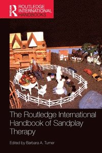 bokomslag The Routledge International Handbook of Sandplay Therapy