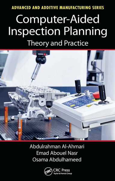 Abdulrahman Al-Ahmari, Emad Abouel Nasr, Osama Abdulhameed - Computer-Aided Inspection Planning, Häftad