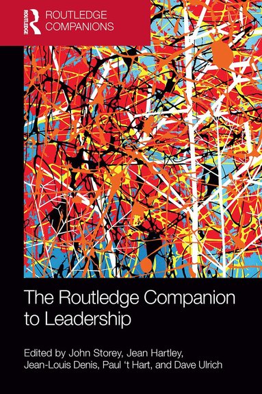 John Storey, Jean Hartley, Jean-Louis Denis, Paul 't Hart, David Ulrich - Routledge Companion to Leadership, Häftad