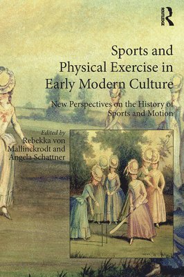 Sports and Physical Exercise in Early Modern Culture 1