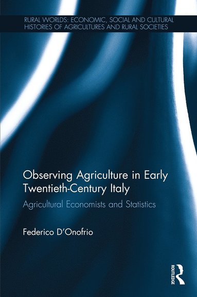 bokomslag Observing Agriculture in Early Twentieth-Century Italy