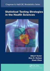 bokomslag Statistical Testing Strategies in the Health Sciences