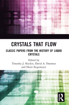 Timothy J. Sluckin, David A. Dunmur, Horst Stegemeyer - Crystals That Flow, Häftad