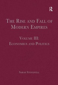 bokomslag The Rise and Fall of Modern Empires, Volume III