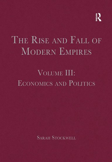 Sarah Stockwell - Rise and Fall of Modern Empires, Volume III, Häftad