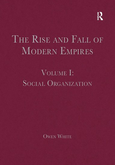 Owen White - Rise and Fall of Modern Empires, Volume I, Häftad