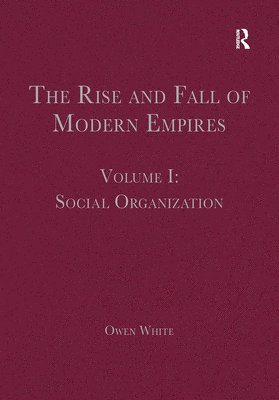 The Rise and Fall of Modern Empires, Volume I 1