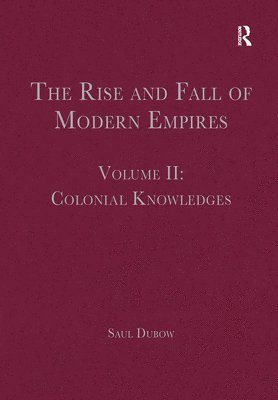 Saul Dubow - Rise and Fall of Modern Empires, Volume II, Häftad