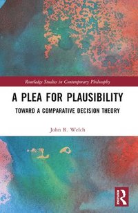 bokomslag A Plea for Plausibility