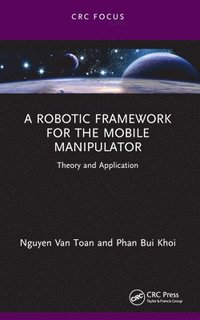 bokomslag A Robotic Framework for the Mobile Manipulator