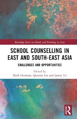 bokomslag School Counselling in East and South-East Asia